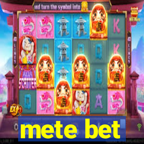 mete bet